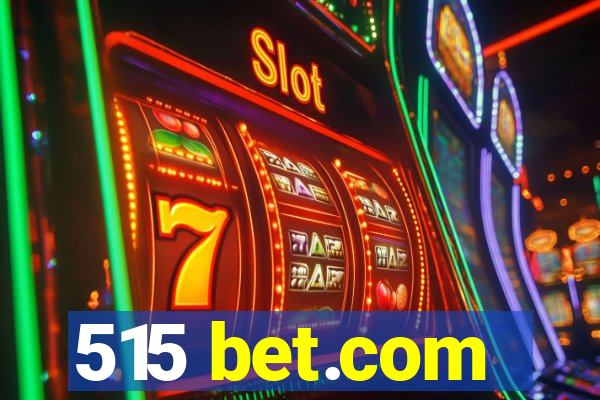 515 bet.com